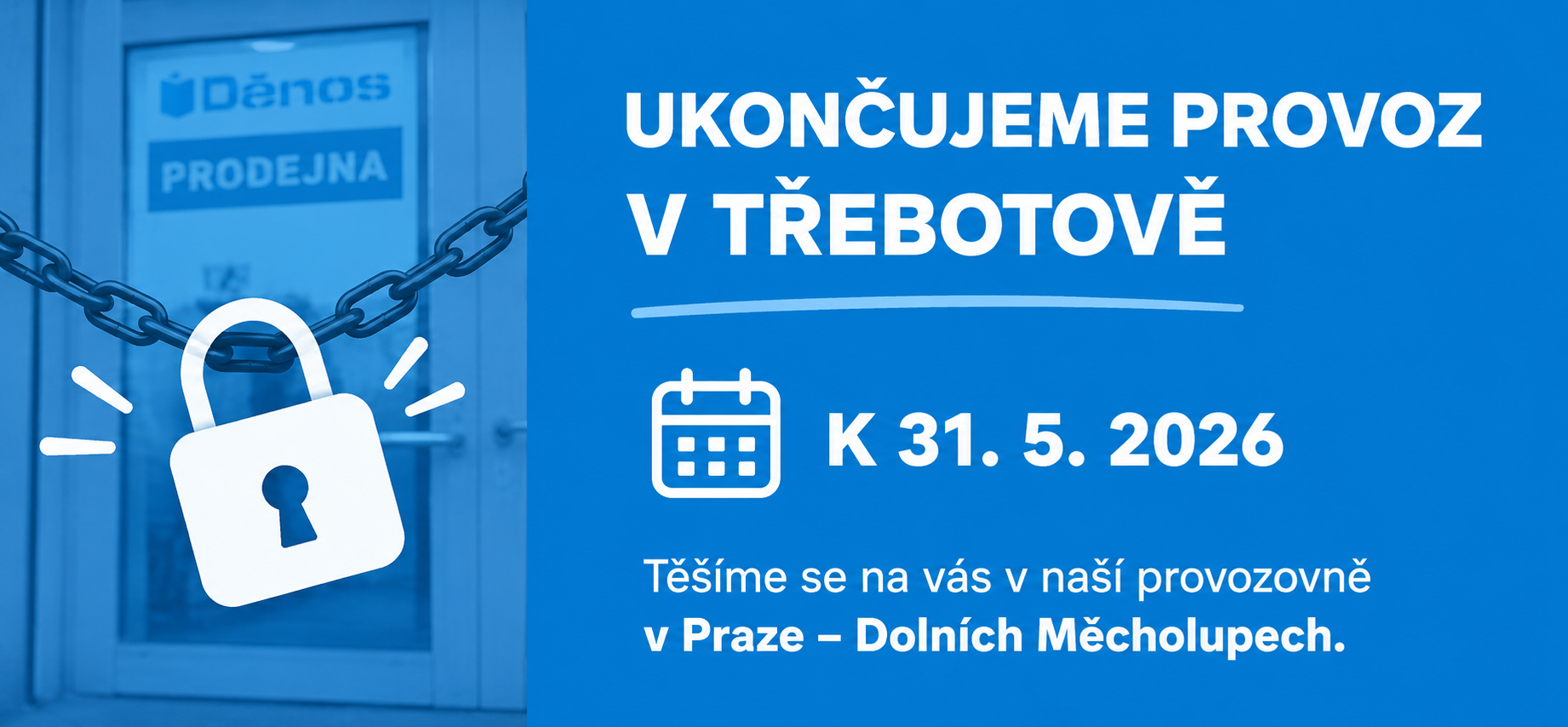 Ukončení provozovny v Třebotově
